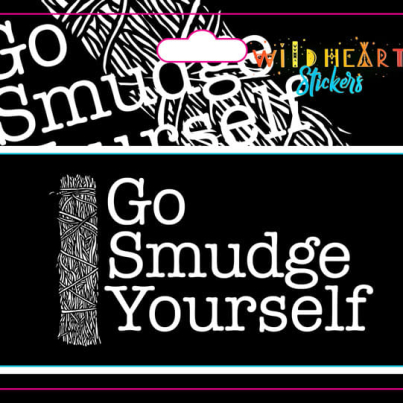 Go Smudge Yourself Sticker