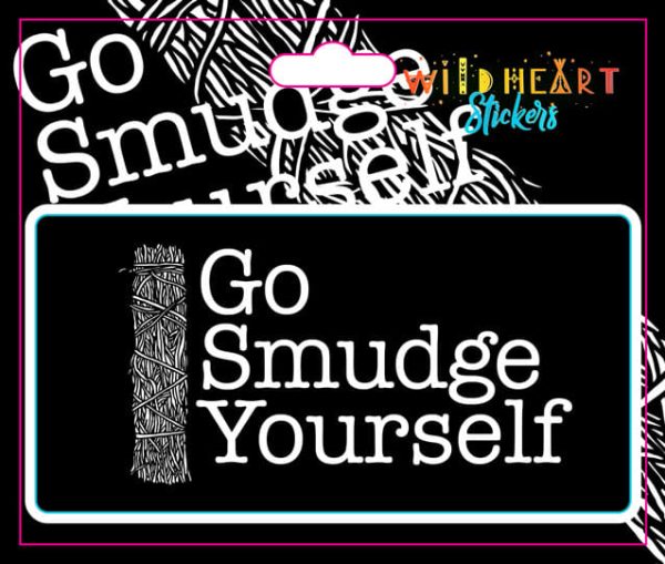 Go Smudge Yourself Sticker